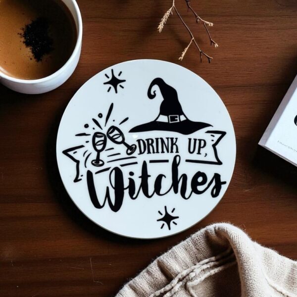 Drink Up Witches Coaster